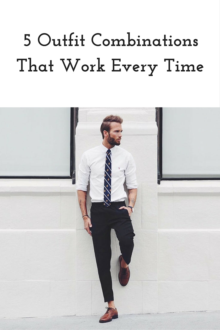 5 outfit combinations that work every time