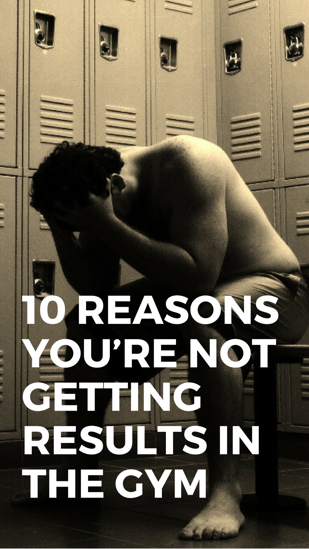 10 Reasons You’re Not Getting Results In The Gym #fitness #mensfashion 