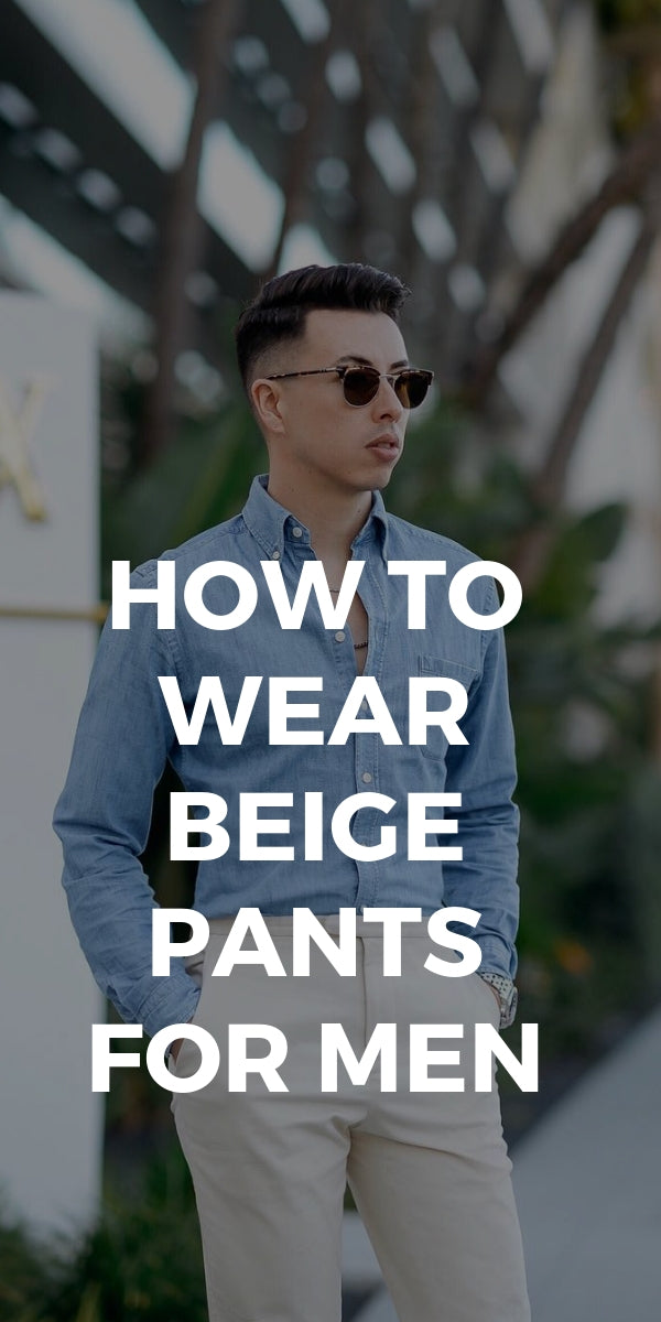 Love wearing beige pants? Look no further. We've curated 5 most amazing beige outfit ideas for men that you won't want to try. #beige #pants #outfits #mens #fashion #street #style