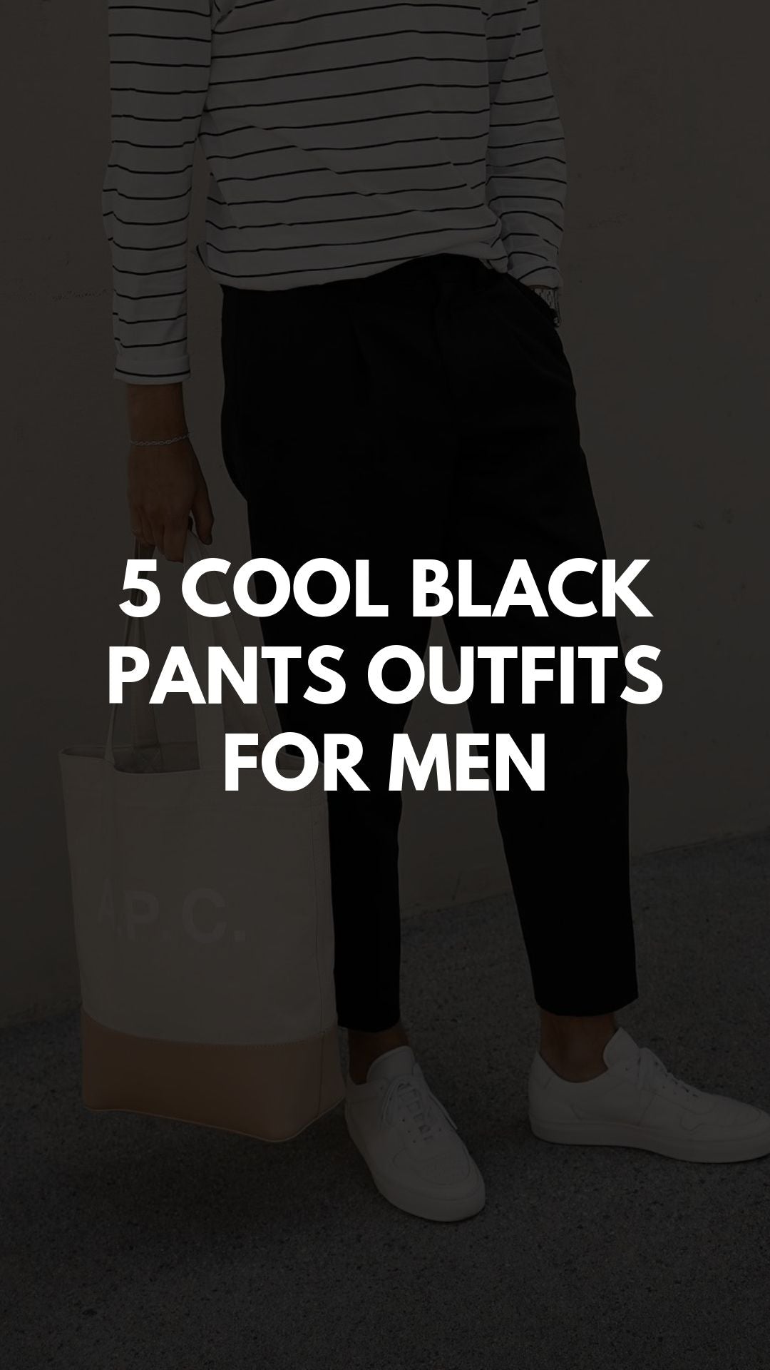 5 COOL BLACK PANTS OUTFITS FOR MEN