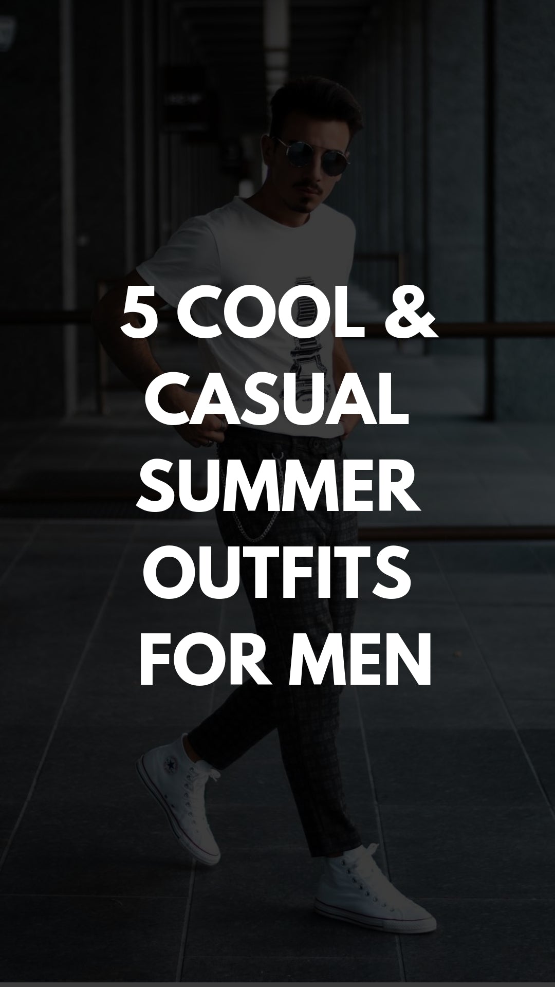 5 Drool-Worthy Summer Outfits For Guys #summer #outfits #mensfashion #streetstyle