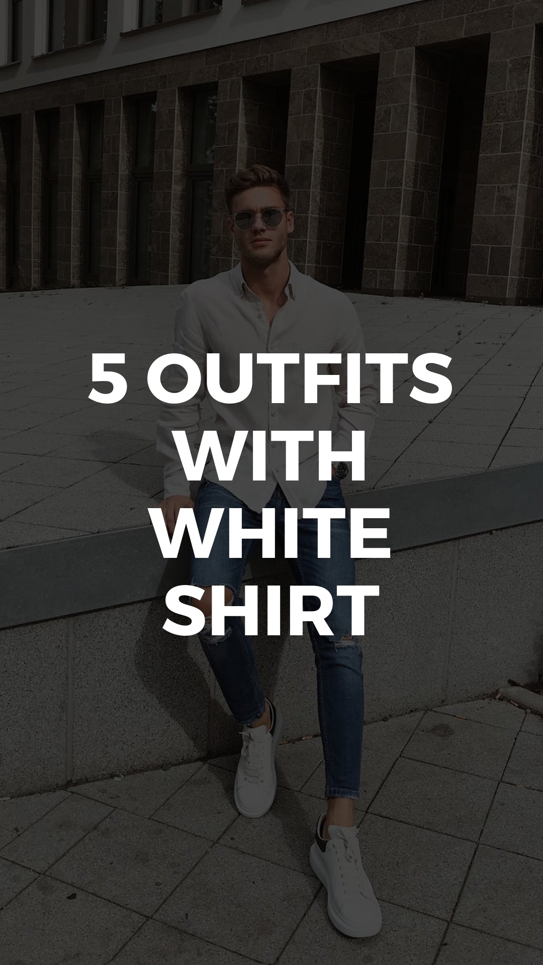 5 Cool Outfits With White Shirt For Men #white #shirt #outfits #mensfashion #streetstyle