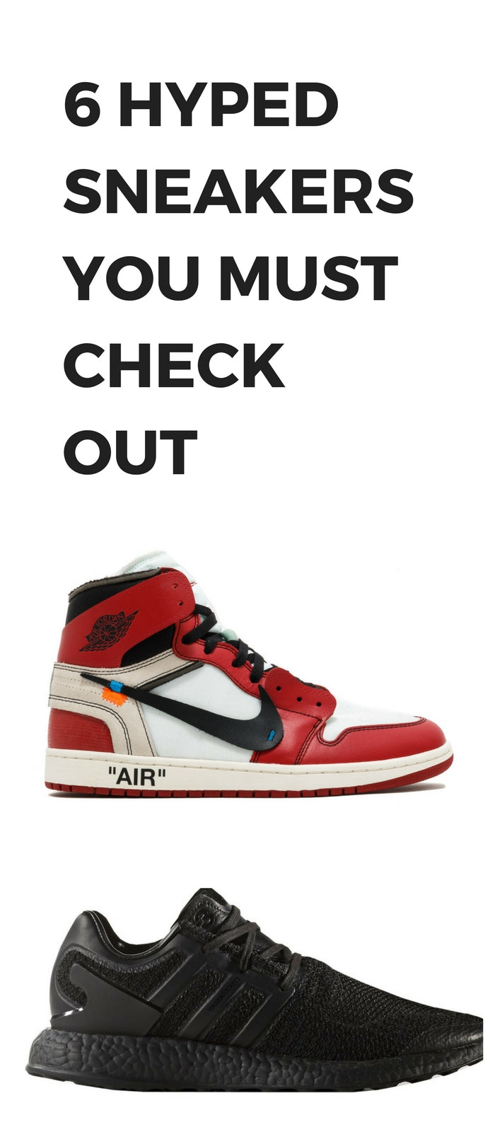 6 Hyped Sneakers You Must Check Out