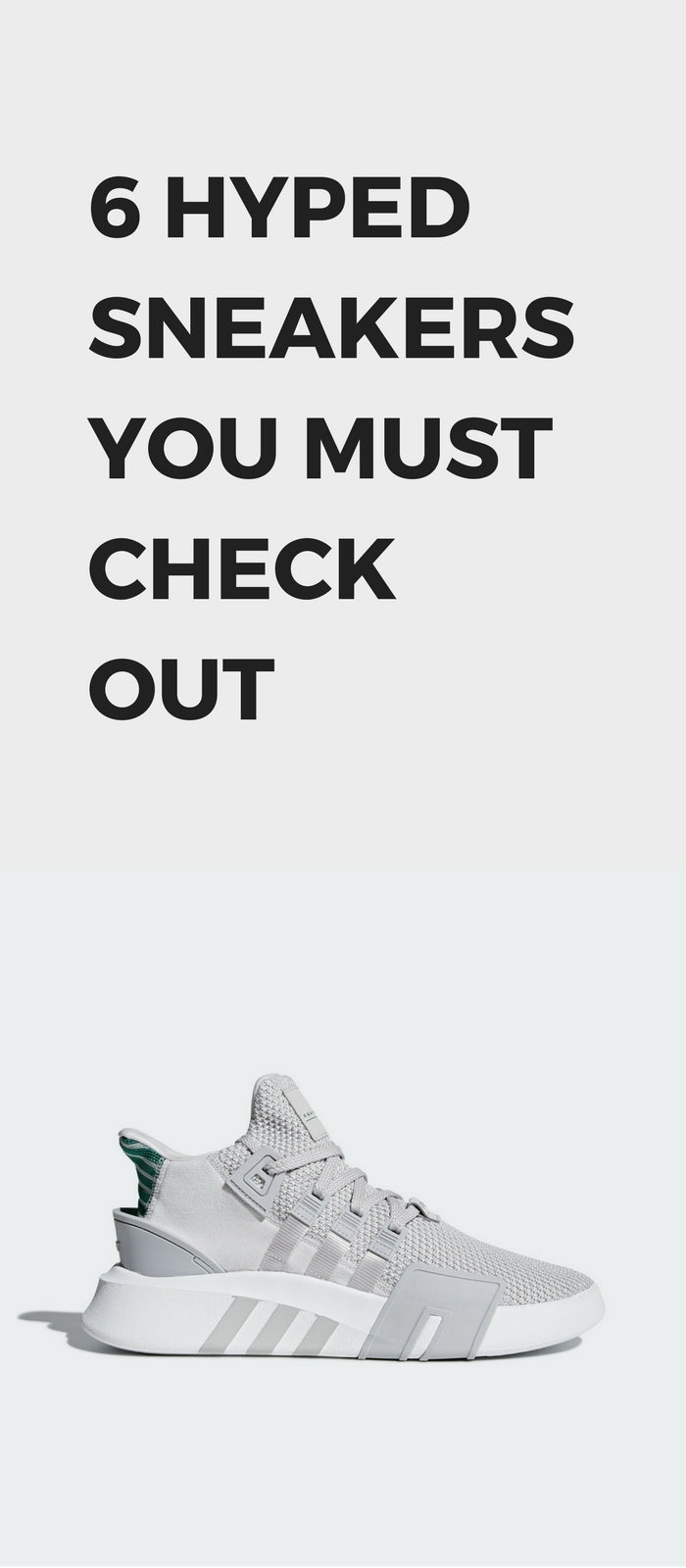 6 Hyped Sneakers You Must Check Out