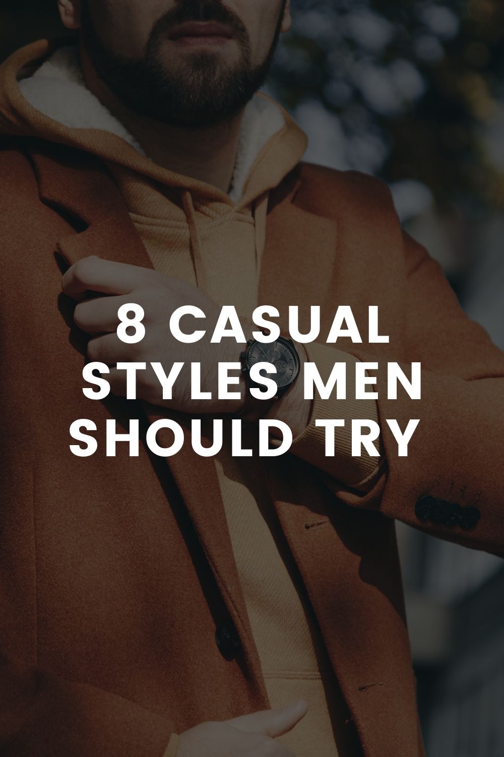 8 Casual Styles Men Should Try 