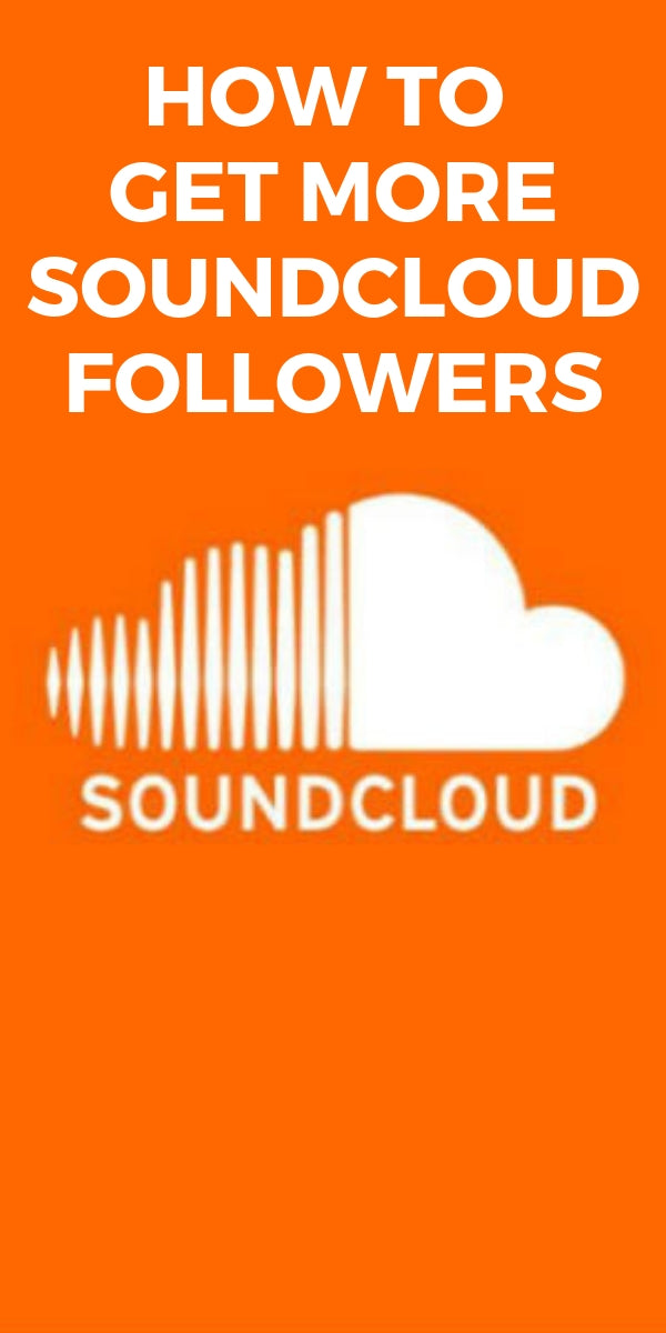 How To Get More SoundCloud Followers