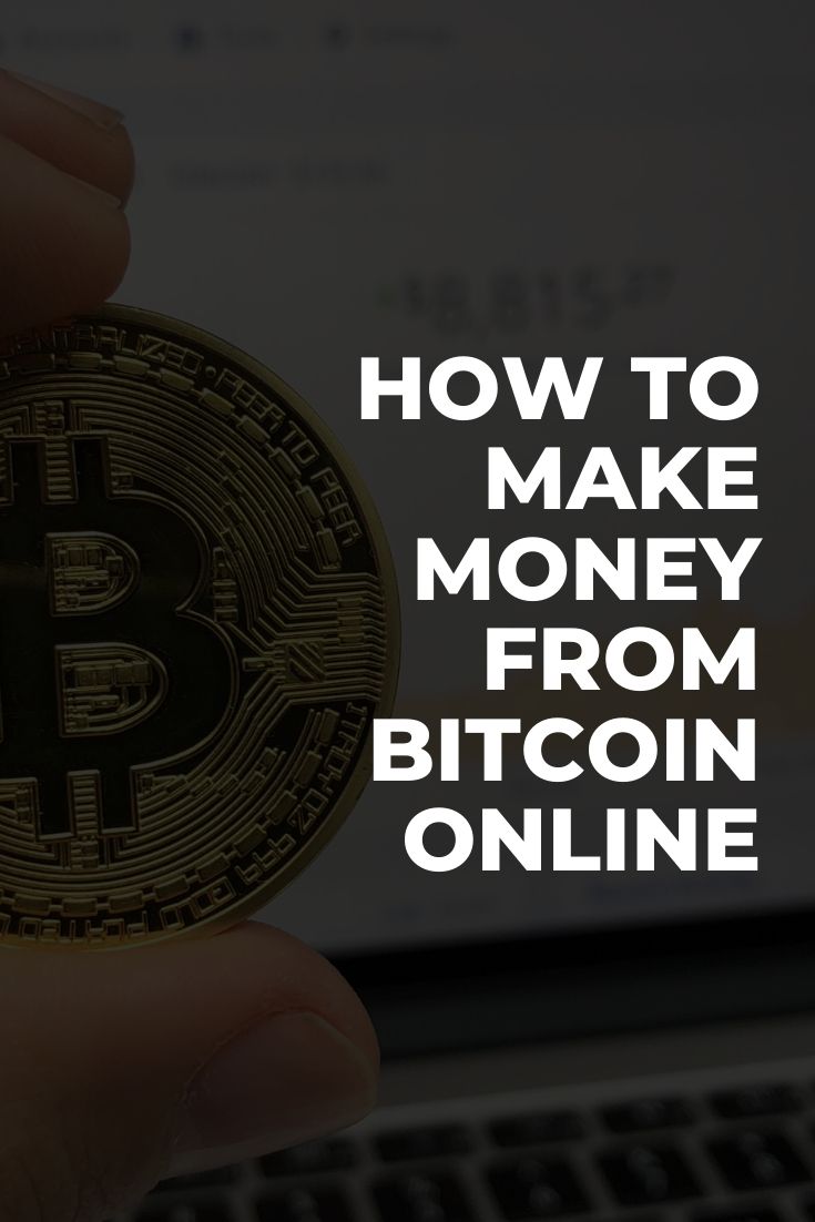How to Make Money From Bitcoin Online