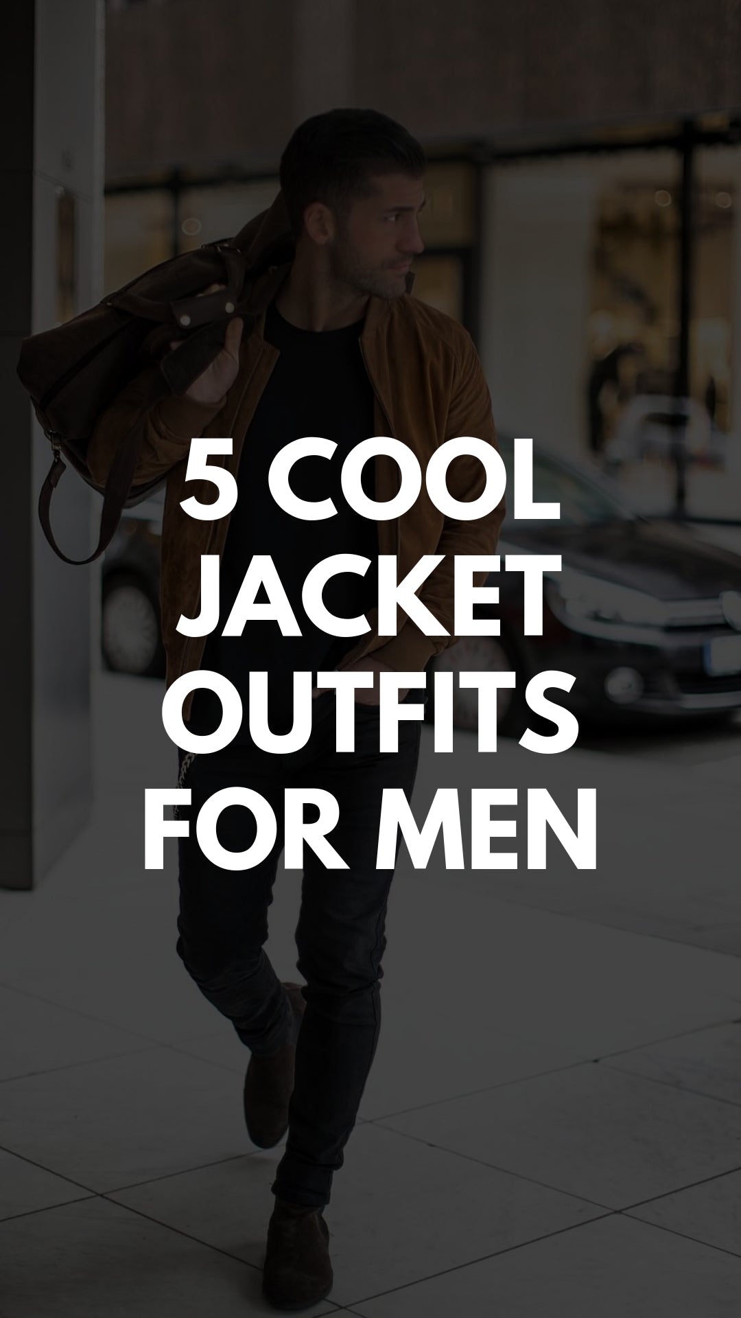 5 Cool Jacket Outfits You Can Steal #jacket #outfits #mensfashion #streetstyle