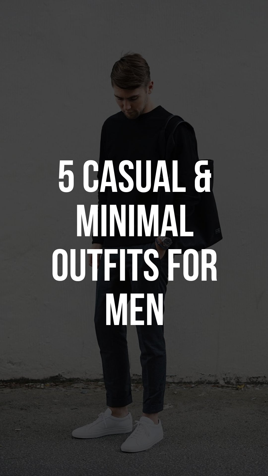 5 Minimal outfits for men #minimal #streetstyle #mensfashion