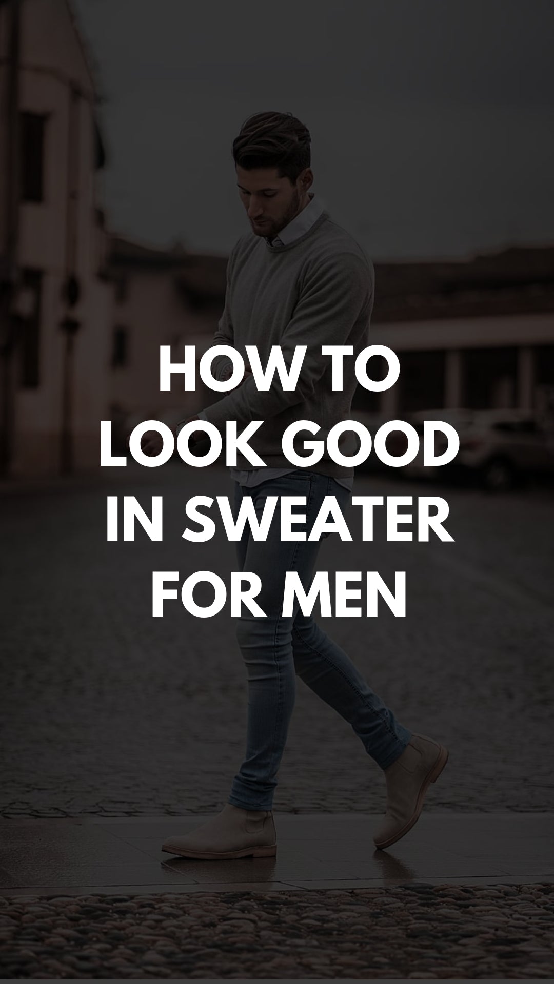 5 Sweater Outfits For Men. How To Look Good In Sweaters #sweater #outfits #mensfashion