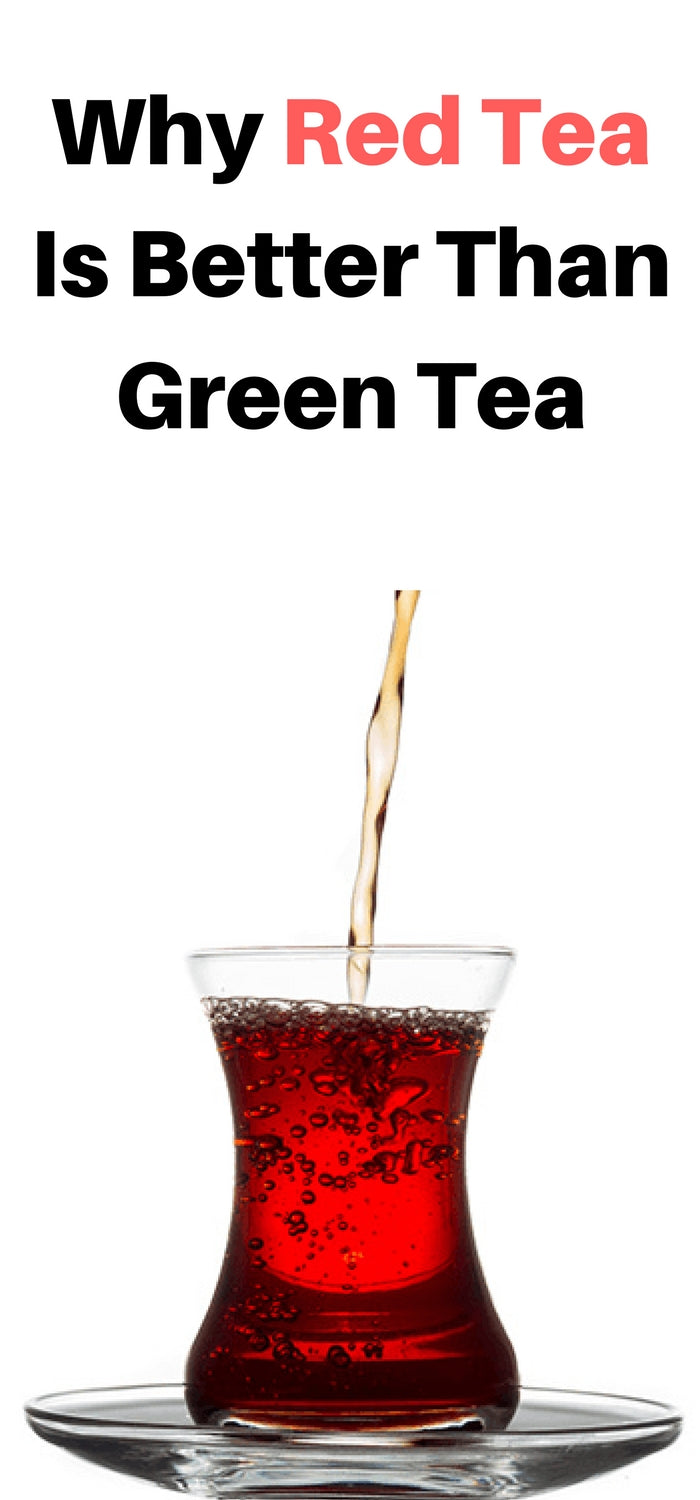 Why Red Tea Is Better Than Green Tea